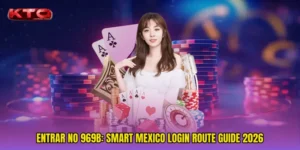 Entrar No 969b: Smart Mexico Login Route Guide 2026